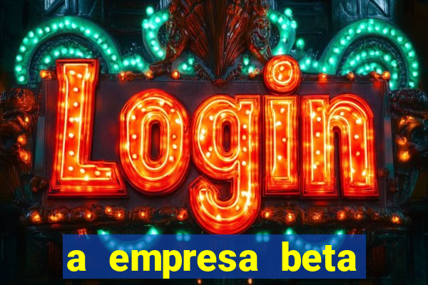 a empresa beta finalizou dezembro com 20 unidades