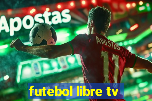 futebol libre tv