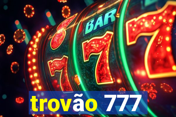 trovão 777