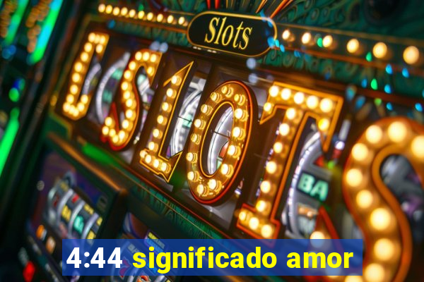 4:44 significado amor