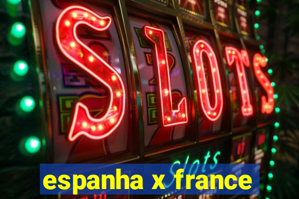 espanha x france