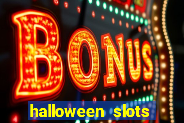 halloween slots ca?a níqueis gratis