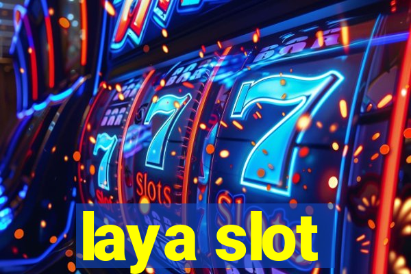 laya slot