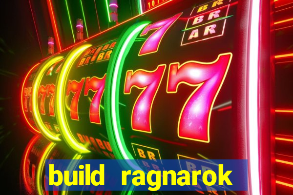 build ragnarok history reborn rag