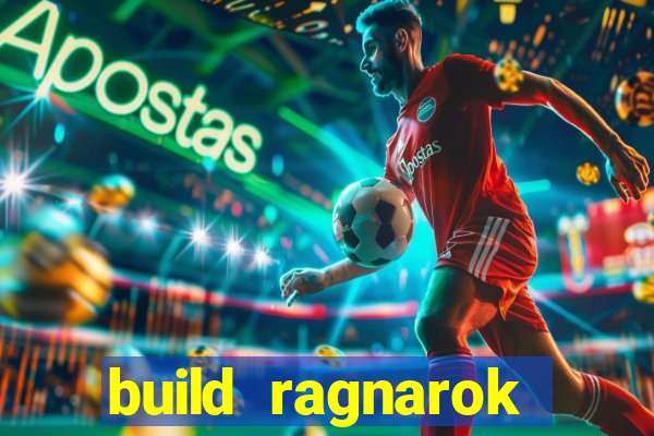 build ragnarok history reborn rag