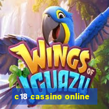 c18 cassino online