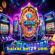 baixar bet29 com