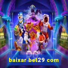 baixar bet29 com