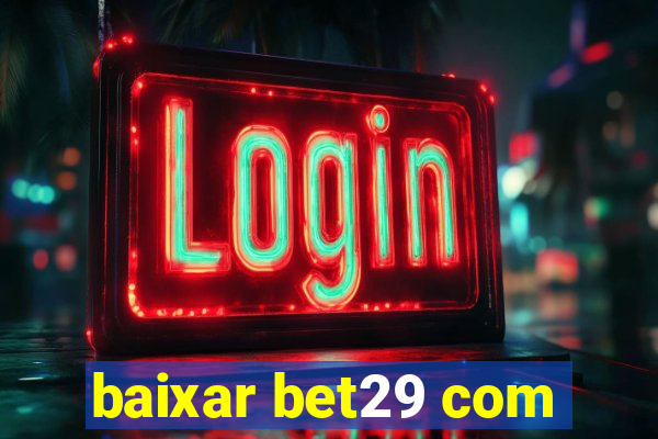 baixar bet29 com