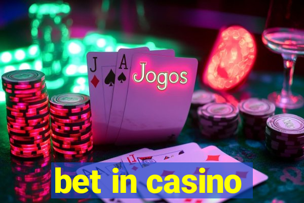 bet in casino