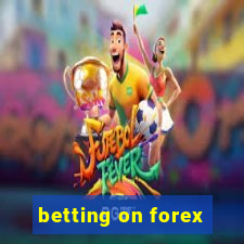 betting on forex