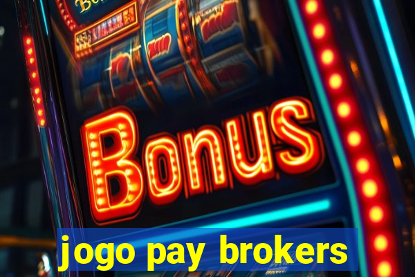 jogo pay brokers