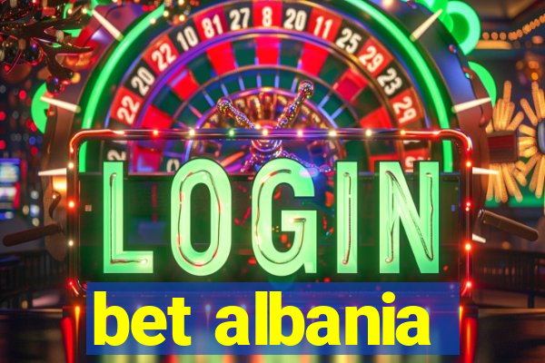 bet albania