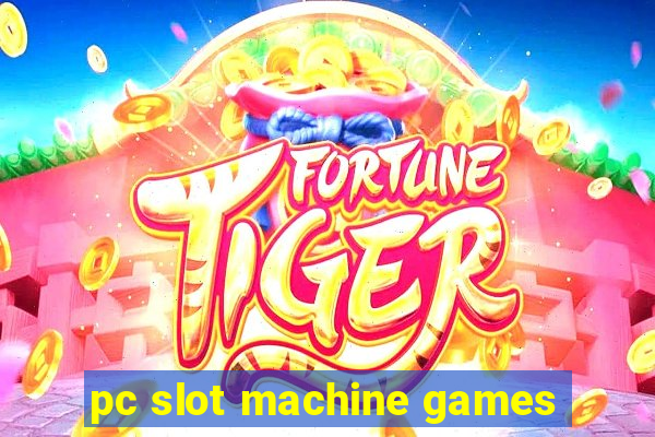 pc slot machine games