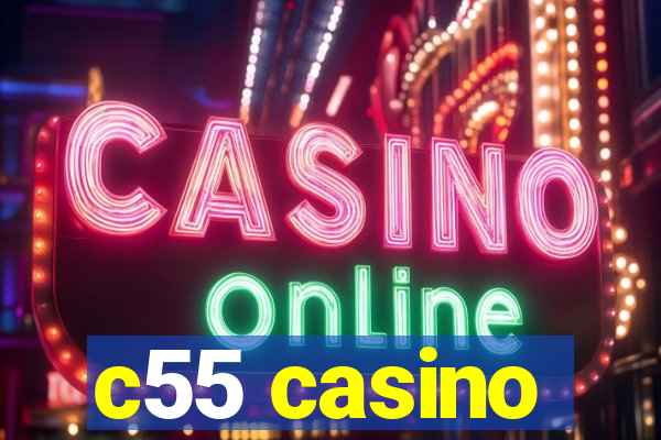 c55 casino