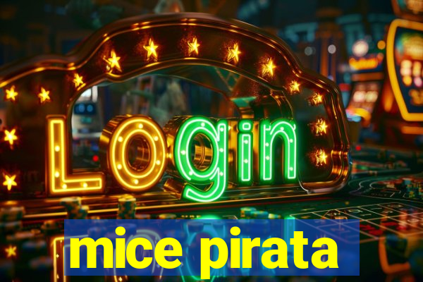 mice pirata