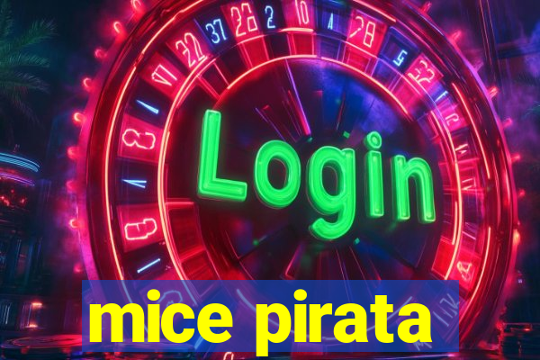 mice pirata