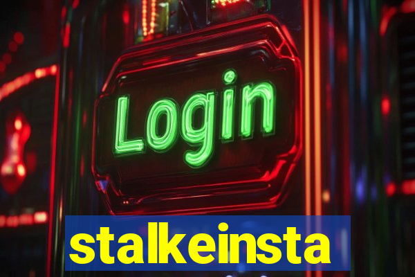 stalkeinsta