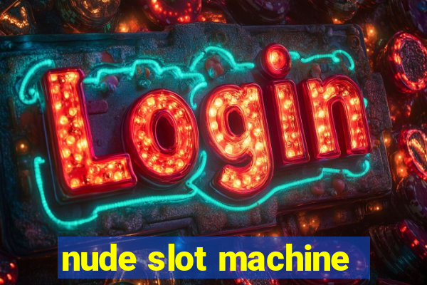 nude slot machine