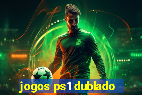 jogos ps1 dublado