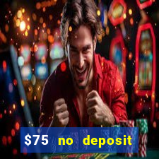 $75 no deposit bonus on sign up casino moons