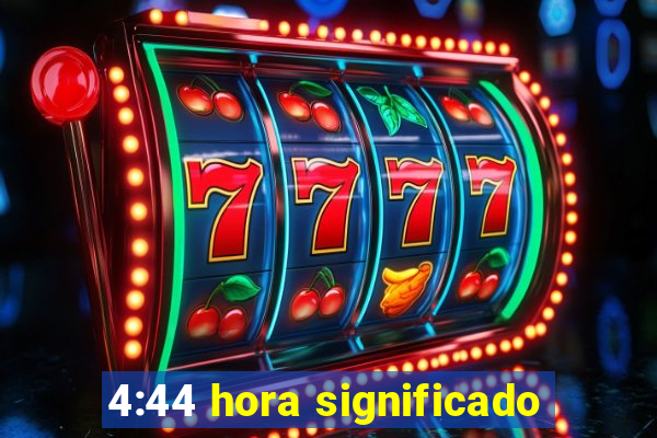 4:44 hora significado