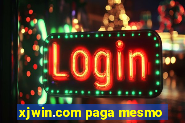 xjwin.com paga mesmo