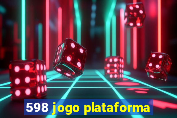 598 jogo plataforma