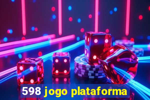 598 jogo plataforma