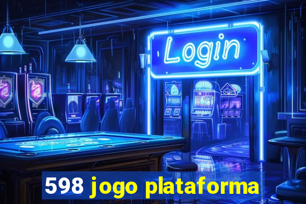 598 jogo plataforma