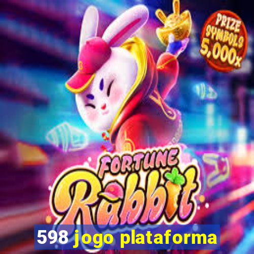 598 jogo plataforma