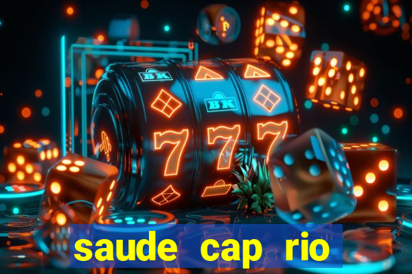 saude cap rio preto resultado