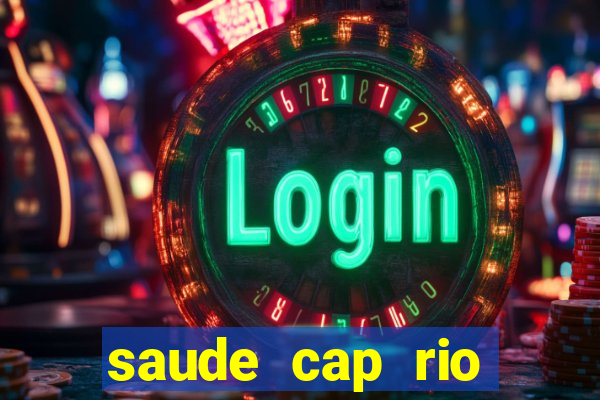 saude cap rio preto resultado