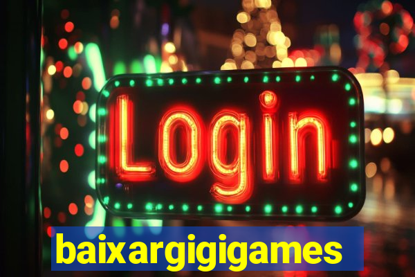 baixargigigames