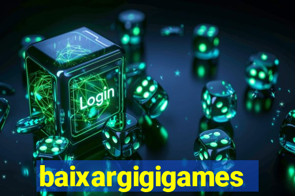 baixargigigames