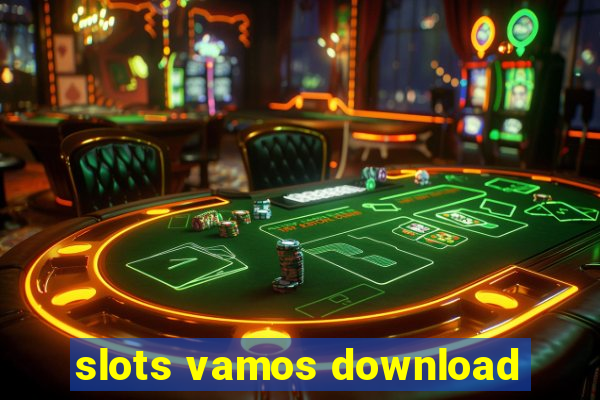 slots vamos download