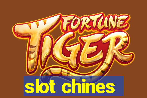 slot chines