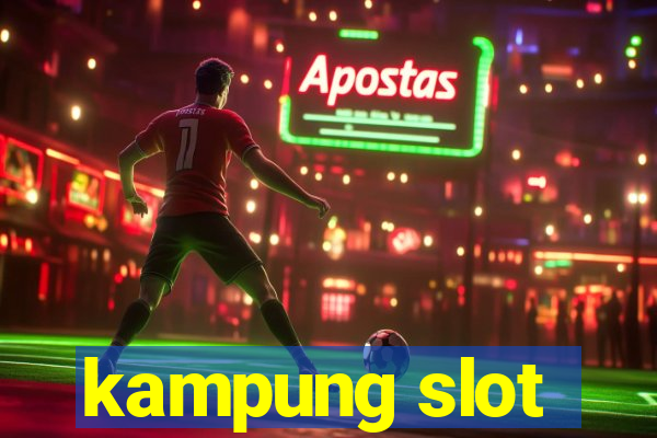 kampung slot