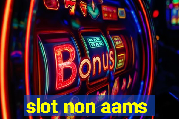 slot non aams