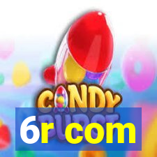 6r com