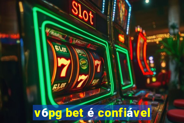 v6pg bet é confiável