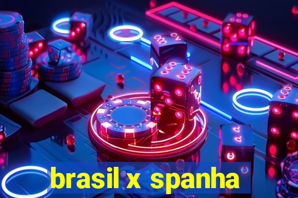 brasil x spanha