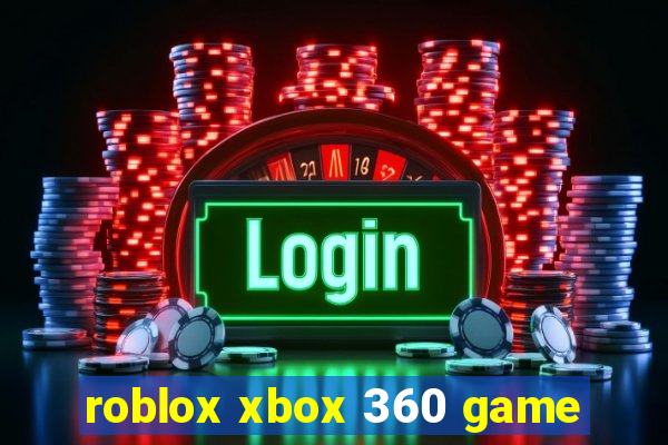 roblox xbox 360 game