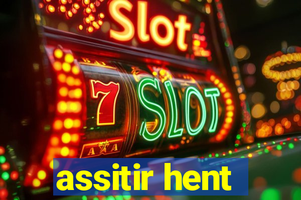 assitir hent