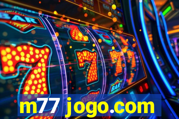 m77 jogo.com