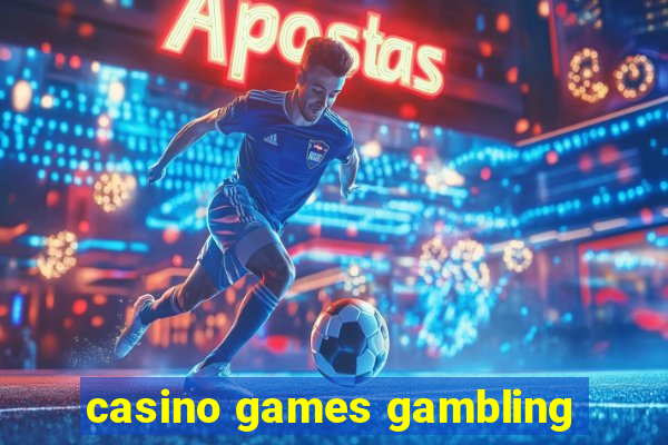 casino games gambling