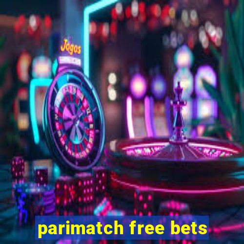 parimatch free bets