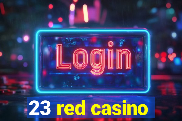 23 red casino