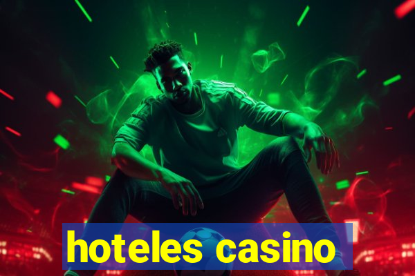 hoteles casino