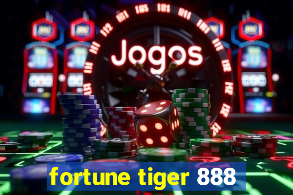 fortune tiger 888